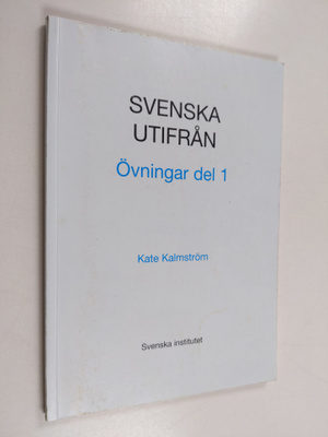 Kate Kalmström : Svenska utifrån : övningar del 1