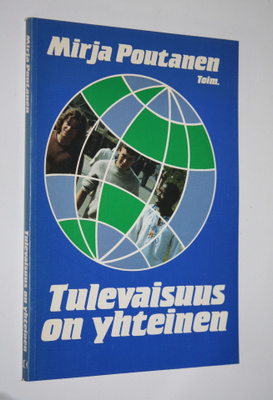 Mirja (toim.) Poutanen : Tulevaisuus on yhteinen