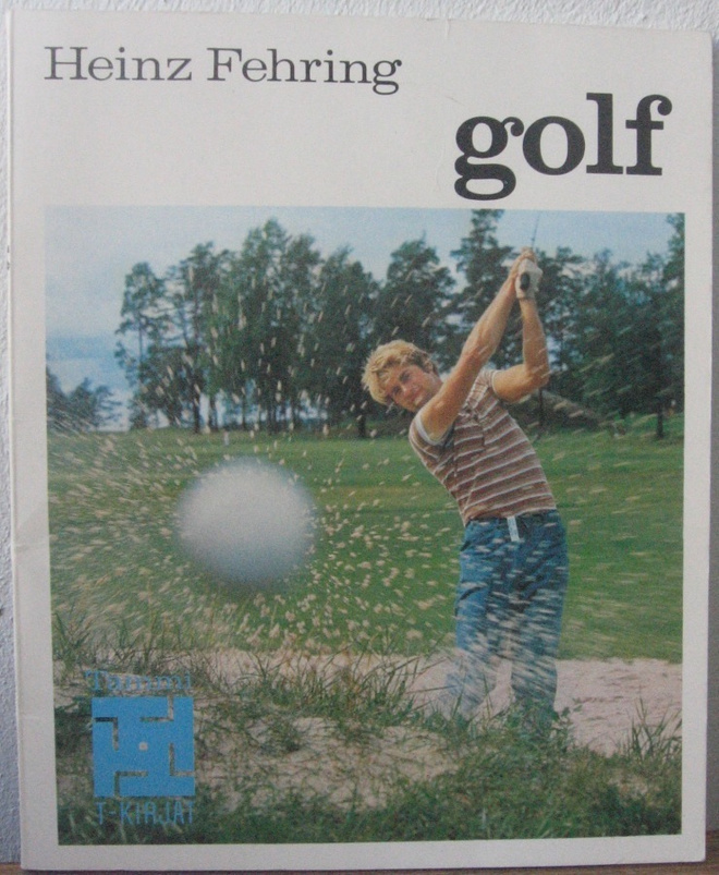 Heinz Fehring: Golf, Tammi 1974. 63 s.