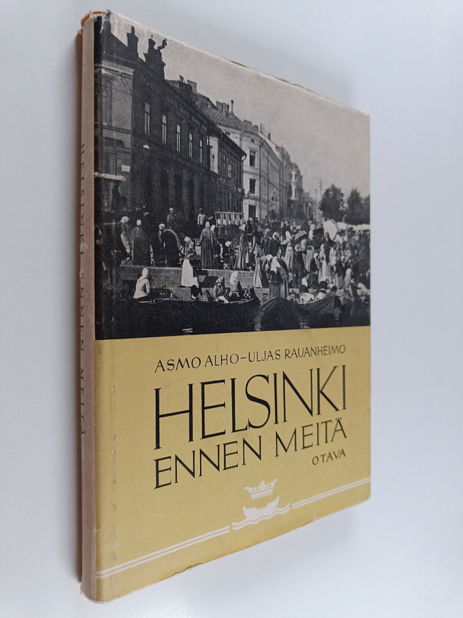 Asmo Alho : Helsinki ennen meitä