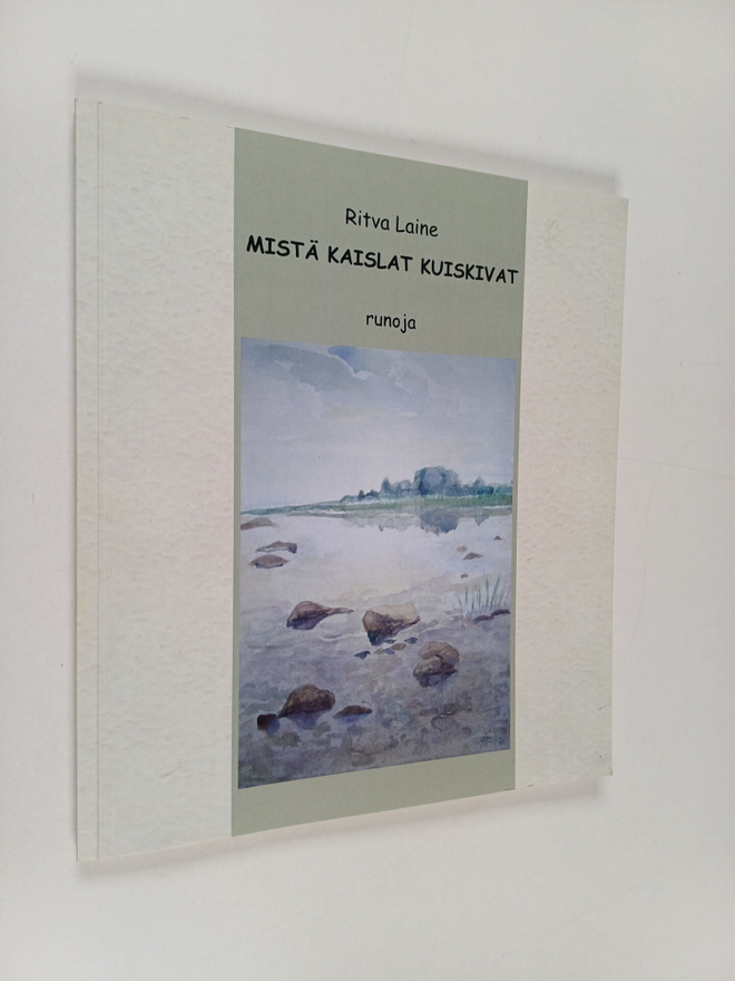 Ritva Laine : Mistä kaislat kuiskivat : runoja (signeerat...