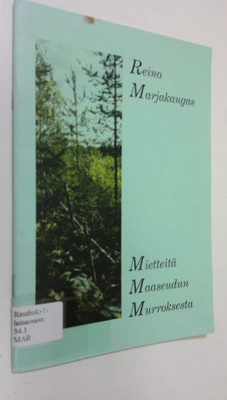 Reino Marjakangas : Mietteitä maaseudun murroksesta