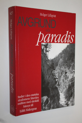 Holger Lillqvist : Avgrund och paradis : studier i den es...