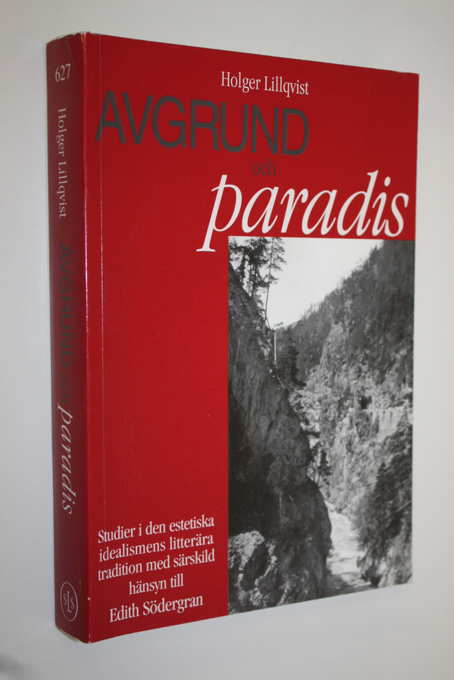 Holger Lillqvist : Avgrund och paradis : studier i den es...