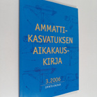 Ammattikasvatuksen aikakauskirja 3/2006 - pikkukuva 1
