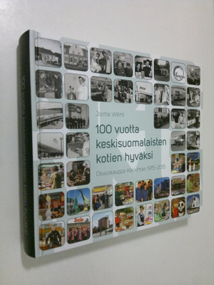 Jorma Wilmi : 100 vuotta keskisuomalaisten kotien hyväksi...