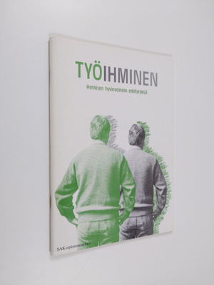 Juhani Prunnila : Työihminen : henkisen hyvinvoinnin edel...