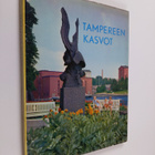 E. M. Staf : Tampereen kasvot : kuvateos sinisten järvien... - pikkukuva 1