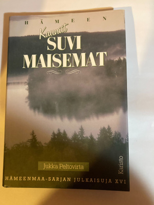 Jukka Peltovirta : Hämeen kauniit suvimaisemat