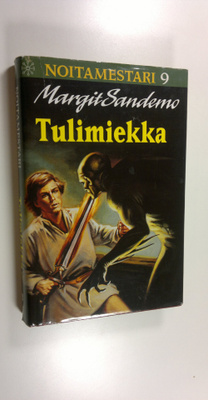 Margit Sandemo : Tulimiekka - Noitamestari 9
