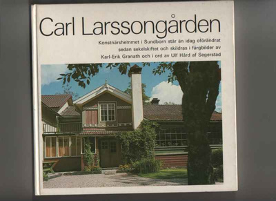 Segerstad & Granath: Carl Larssongården, Svenska Bokh. 1974