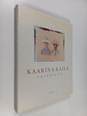 Kaarina Kaila : Kaarina Kaila : taiteilija