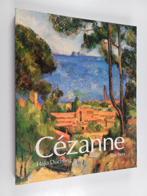 Hajo Duchting : Paul Cezanne : 1839-1906 : nature into art
