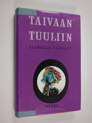 Isabella Nadolny : Taivaan tuuliin : erään suvun tarina