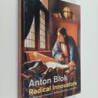 Anton Blok : Radical innovators : The blessings of advers... - pikkukuva 1