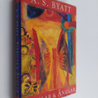 A. S. Byatt : Fjärilar och Änglar - pikkukuva 1