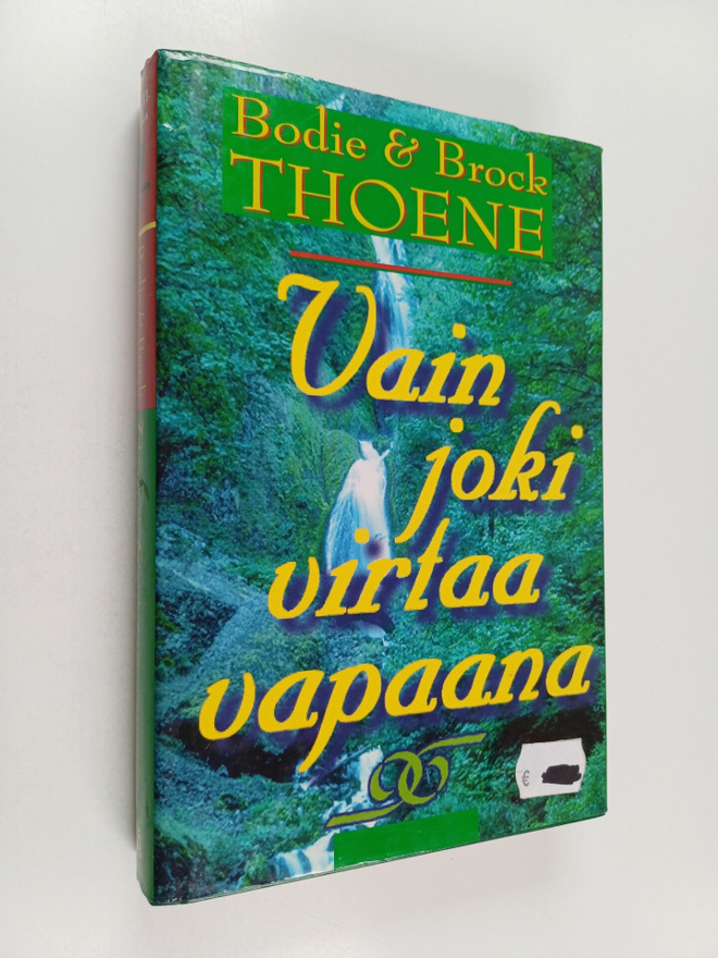 Brock Thoene ym. : Vain joki virtaa vapaana