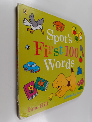 Eric Hill : Spot's first 100 words