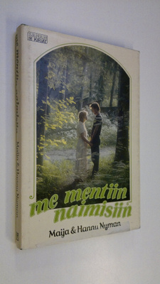 Maija Nyman : Me mentiin naimisiin