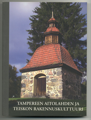 Tampereen Aitolahden ja Teiskon rakennuskulttuuri