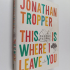 Jonathan Tropper : This is where I Leave You - pikkukuva 1