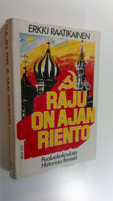 Erkki Raatikainen : Raju on ajan riento