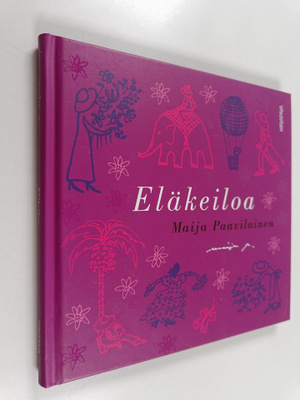 Maija Paavilainen : Eläkeiloa