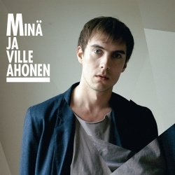 Minä Ja Ville Ahonen - Minä Ja Ville Ahonen (CD)