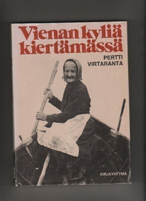 Virtaranta, P.: Vienan kyliä kiertämässä, KY 1978, skp., K3+