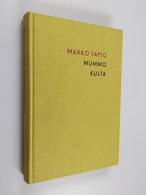 Marko Tapio : Mummokulta