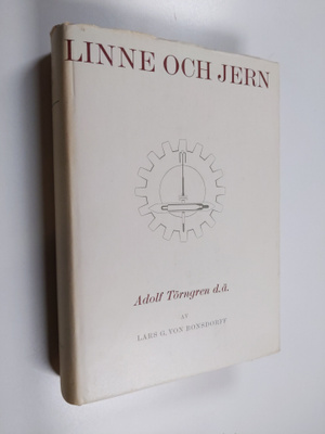 Lars G. von Bonsdorff : Linne och jern - Adolf Törngren d.ä