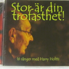Stor är din trofasthet! • 16 sånger med Harry Holtti CD - pikkukuva 1