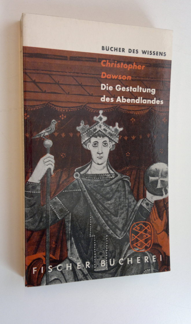 Christopher Dawson : Die Gestaltung des Abendlandes - Ein...