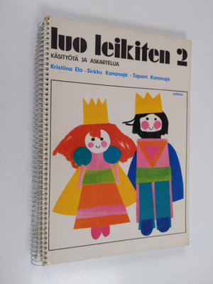 Kristiina ym. Elo : Luo leikiten 2 : käsityötä ja askartelua