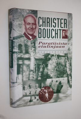 Christer Boucht : Paratiisista etulinjaan