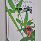 Vesa Tuominen : Herkkä kuin perhosen siipi : romaani (sig... - pikkukuva 1