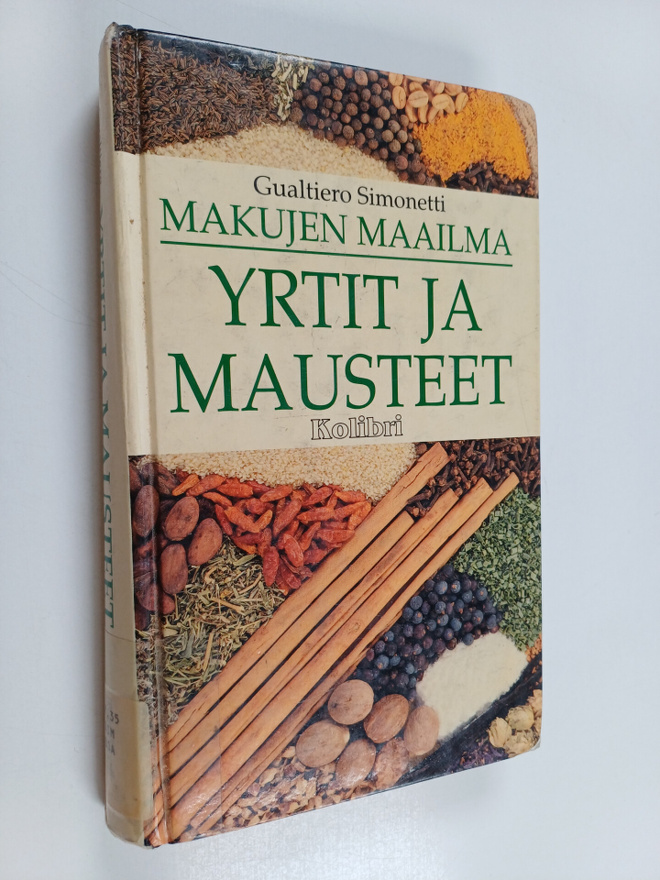 Gualtiero Simonetti : Yrtit ja mausteet : makujen maailma