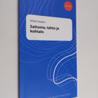 Mikael Jungner : Sattuma, tahto ja kohtalo - pikkukuva 1