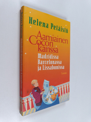 Helena Petäistö : Aamiainen Cocon kanssa : Madridissa, Ba...