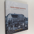Mervi Kansonen : Taito taimet kasvattaa : 100 vuotta last... - pikkukuva 1
