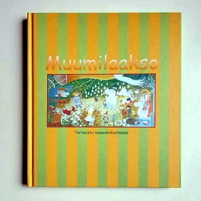 Muumilaakso : tarinoista museokokoelmaksi