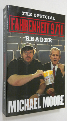 Michael Moore : The Official Fahrenheit 9/11 Reader