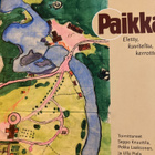 PAIKKA - ELETTY, KUVITELTU, KERROTTU - pikkukuva 1