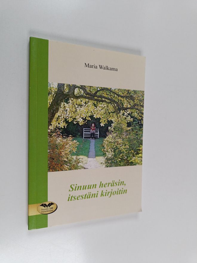 Maria Walkama : Sinuun heräsin, itsestäni kirjoitin