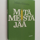 Mikko Välttilä : Mitä meistä jää - pikkukuva 1