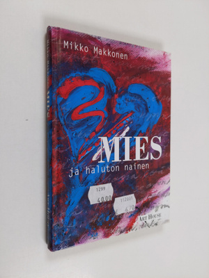Mikko Makkonen : Mies ja haluton nainen : henkisiä asento...
