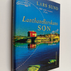 Lars Sund : Lanthandlerskans son : roman - pikkukuva 1