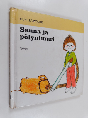 Gunilla Wolde : Sanna ja pölynimuri