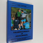 ) Pauli (toim.) Miettinen : Valmentaminen ja johtaminen :... - pikkukuva 1