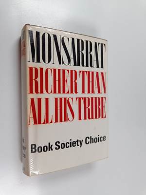 Nicholas Monsarrat : Richer than all his tribe
